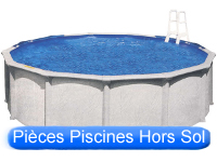 Pi�ces de piscines hors sol