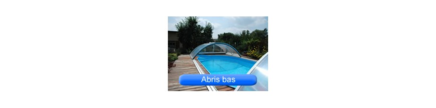 Abris piscine modèles bas