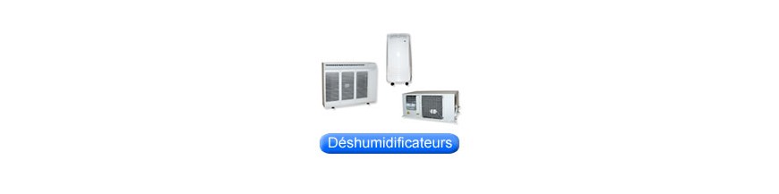 Déshumidificateurs