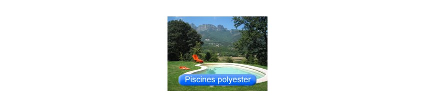 Piscines coque polyester