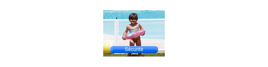 Protection et sécurité pour piscine