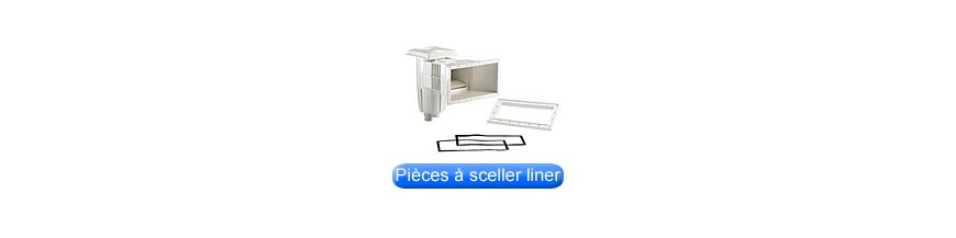 Pièces à sceller piscine liner