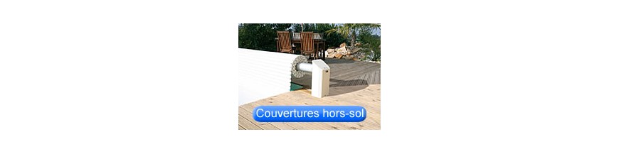 Couvertures automatiques hors-sol