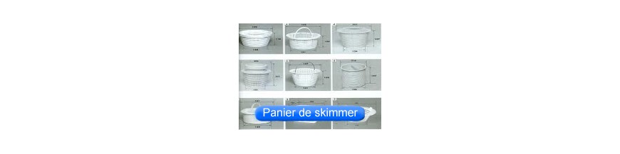 Paniers de skimmer