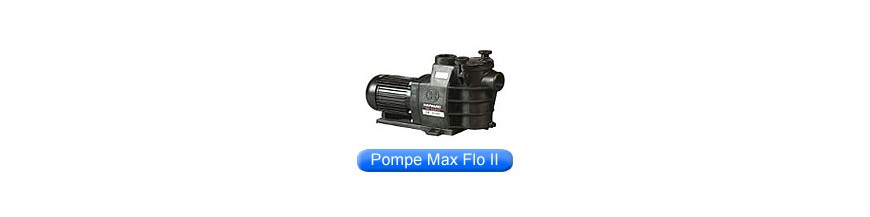 Pièces détachées de pompe Max Flo II